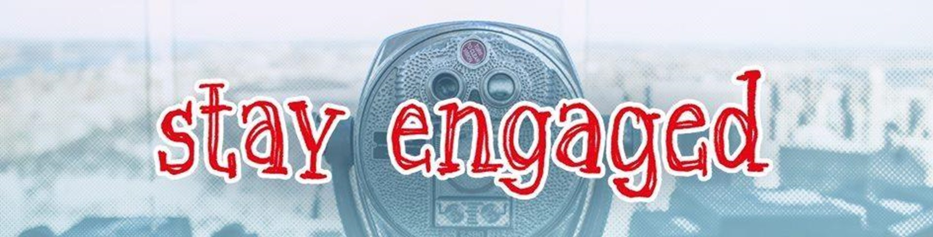 Banner_Homepage_stay engaged_